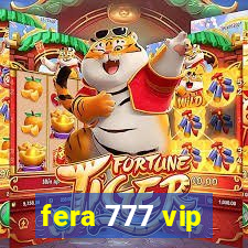 fera 777 vip